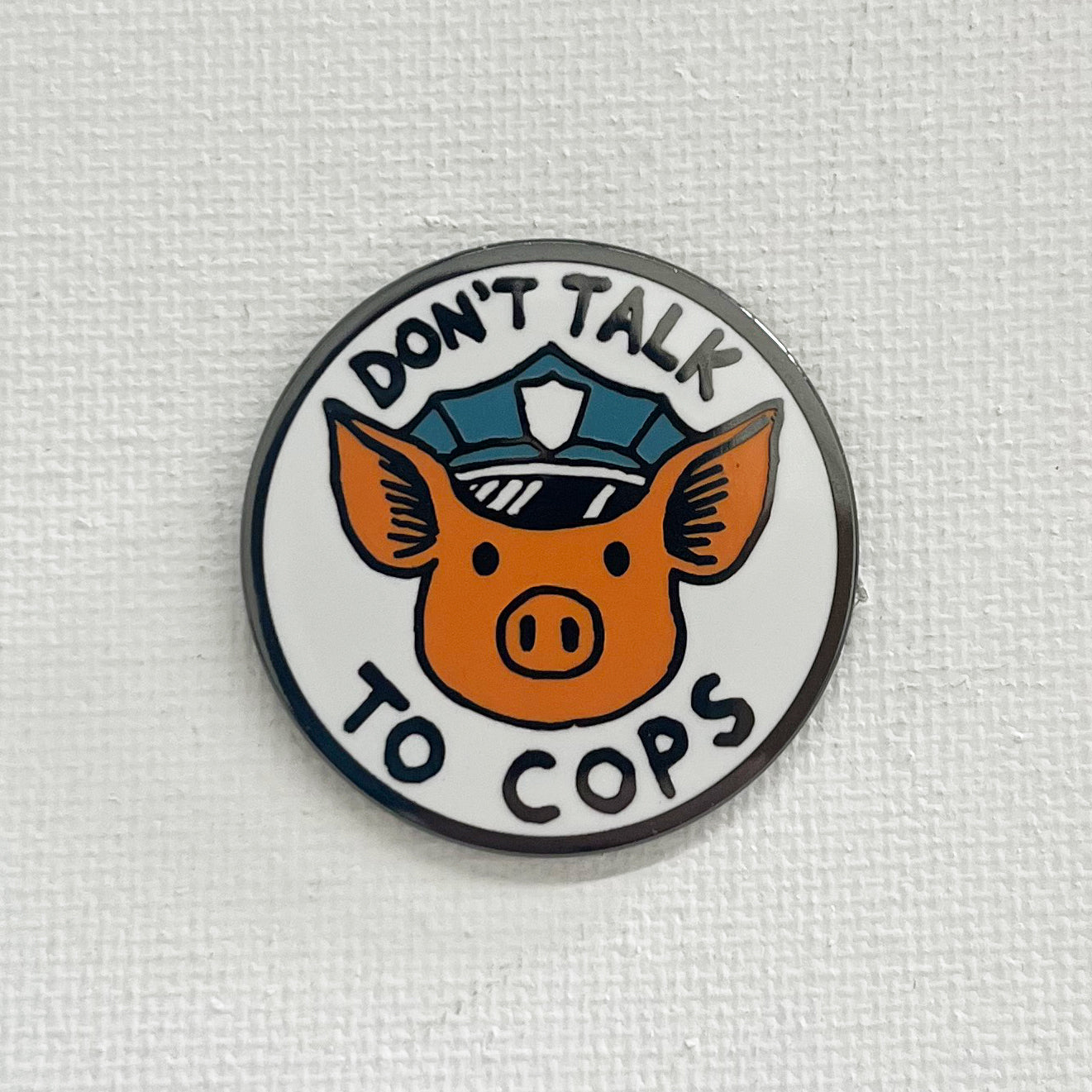 Strike Gently Co - Don't Talk To Cops Pin