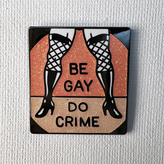 Be Gay Do Crime Pin