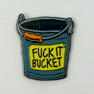 F*ck It Bucket Pin